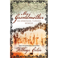 My Grandmother: An Armenian-Turkish Memoir - Paperback
