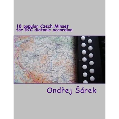 18 popular Czech Minuet for G/C diatonic accordion - Paperback