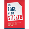 The Edge of the Sticker: A guide for getting through life's challenges - Hardcover