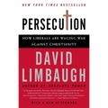 Persecution: How Liberals Are Waging War Against Christianity - Paperback