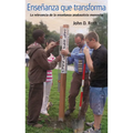 Ensenanza Que Transforma: La Relevancia de la Ensenanza Anabautista Menonita - Paperback
