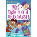 My Weird School Daze #1: Mrs. Dole Is Out of Control! - Paperback