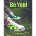 Be You: A Teenage Depression Workbook - Paperback