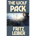 The Wolf Pack: A Positronic Book - Hardcover