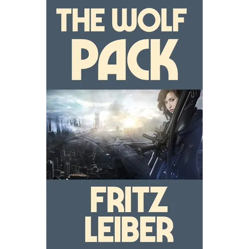 The Wolf Pack: A Positronic Book - Hardcover