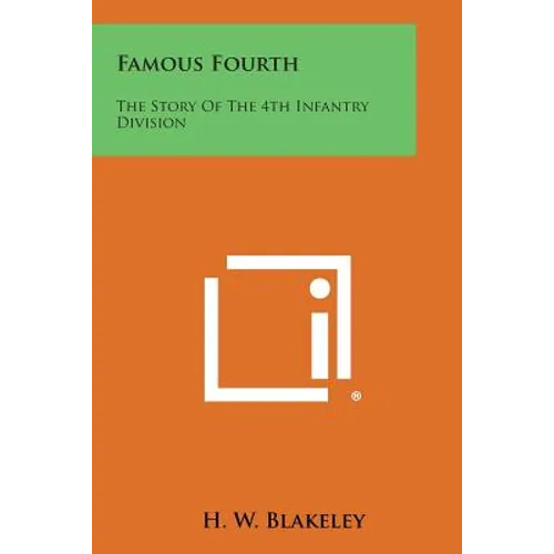Famous Fourth: The Story of the 4th Infantry Division - Paperback