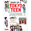 Diary of a Tokyo Teen: A Japanese-American Girl Travels to the Land of Trendy Fashion, High-Tech Toilets and Maid Cafes - Paperback