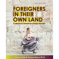 Foreigners in their Own Land: A Mexican American Studies Reader - Paperback
