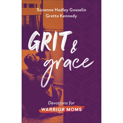 Grit and Grace: Devotions for Warrior Moms - Paperback