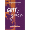 Grit and Grace: Devotions for Warrior Moms - Paperback
