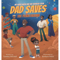 My Super Mom and Her Sidekick Crew: Dad Saves the Planetarium - Hardcover