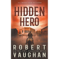 Hidden Hero: A Classic Western Novel - Paperback