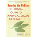 Honoring the Medicine: The Essential Guide to Native American Healing - Paperback