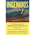 Ingenious: A Biography of Benjamin Franklin, Scientist - Hardcover