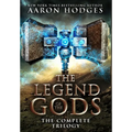 The Legend of the Gods: The Complete Trilogy - Hardcover