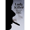 Lady Killer: A Psychological Suspense Novel of Marriage, Fear, and Murder - Hardcover