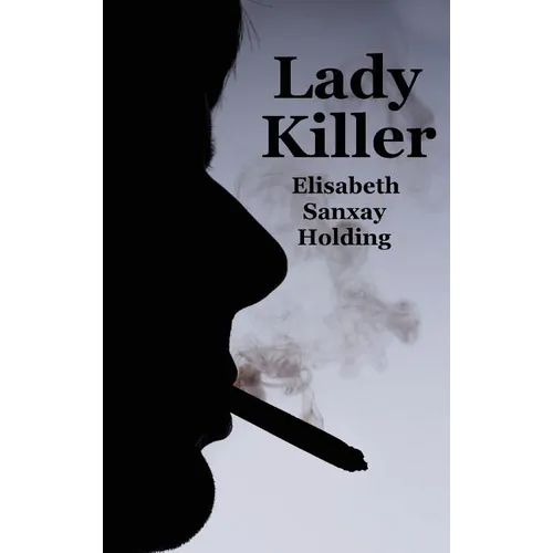 Lady Killer: A Psychological Suspense Novel of Marriage, Fear, and Murder - Hardcover