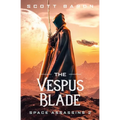 The Vespus Blade: Space Assassins 2 - Paperback