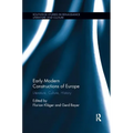 Early Modern Constructions of Europe: Literature, Culture, History - Paperback
