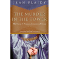 The Murder in the Tower: The Story of Frances, Countess of Essex - Paperback