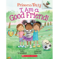 I Am a Good Friend!: An Acorn Book (Princess Truly #4) - Paperback