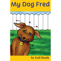 My Dog Fred - Hardcover