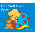 Get Well Soon, Spot - Board Book