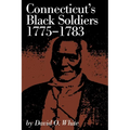 Connecticut's Black Soldiers, 1775-1783 - Paperback