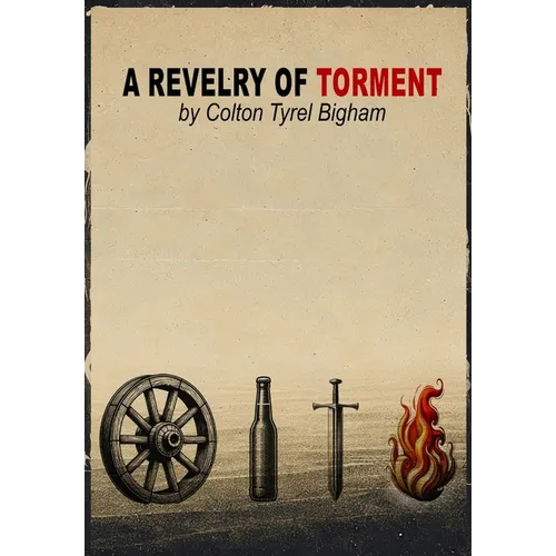 A Revelry of Torment: Second Edition - Hardcover