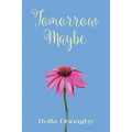 Tomorrow Maybe - Paperback