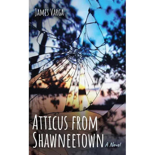 Atticus from Shawneetown - Hardcover