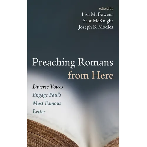 Preaching Romans from Here: Diverse Voices Engage Paul's Most Famous Letter - Hardcover