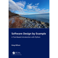 Software Design by Example: A Tool-Based Introduction with Python - Paperback