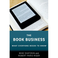 The Book Business: What Everyone Needs to Know(r) - Paperback