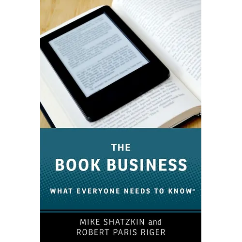 The Book Business: What Everyone Needs to Know(r) - Paperback