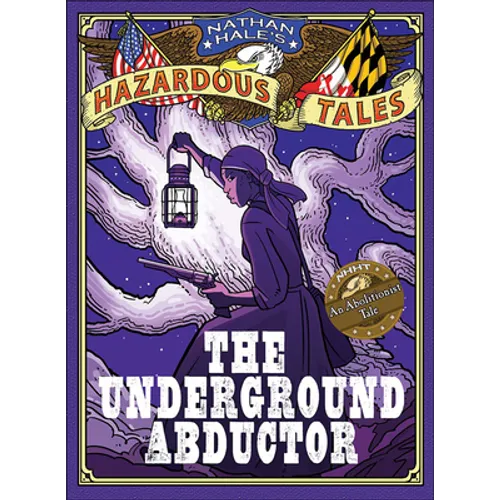 The Underground Abductor: An Abolitionist Tale - Hardcover
