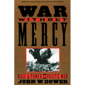 War Without Mercy: Race and Power in the Pacific War - Paperback