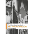 The Bloomsbury Handbook to Cold War Literary Cultures - Paperback