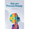 Alex and Princess Mommy - Paperback