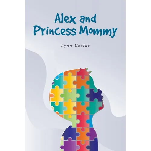 Alex and Princess Mommy - Paperback
