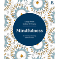 Large Print Colour & Frame - Mindfulness: 31 Relaxing Colouring Pages to Enjoy - Paperback