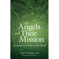 The Angels and Their Mission: According to the Fathers of the Church - Paperback