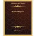 Heresies Exposed - Paperback