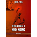 Revuelta contra el Mundo Moderno - Paperback