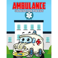 Ambulance Coloring Book for Kids: Creative, Fun and Unique Coloring Activity Book for Beginner, Toddler, Preschooler & Kids Ages 4-8 - Paperback