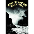 White Water Bar & Grill: a novel of emancipation - Paperback