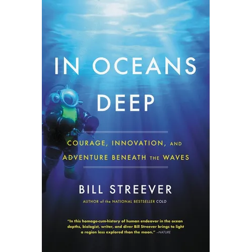 In Oceans Deep: Courage, Innovation, and Adventure Beneath the Waves - Paperback
