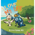 I Love My Life - Hardcover