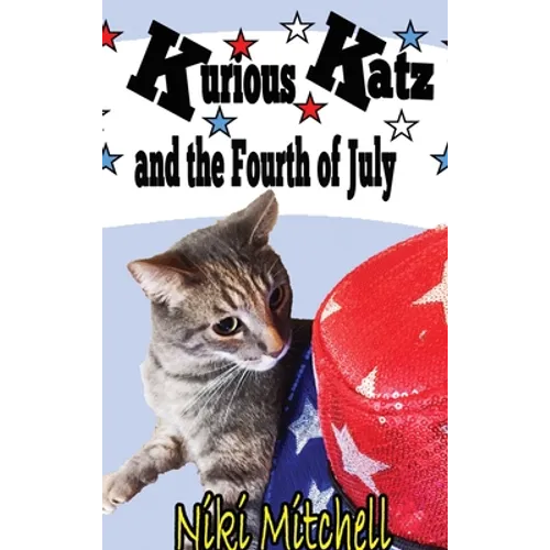 Kurious Katz and the Fourth of July: Large Print - Hardcover