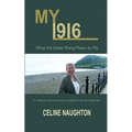 My 1916: What the Easter Rising Means to Me - Paperback